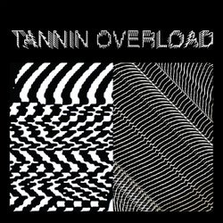 Tannin Overload