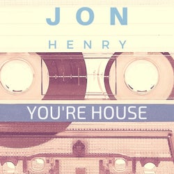 You're House