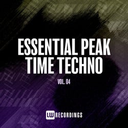 Essential Peak Time Techno, Vol. 04