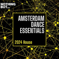 Nothing But... Amsterdam Dance Essentials 2024 House