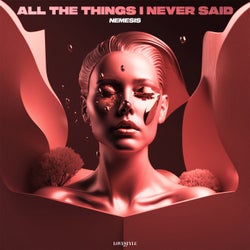 All The Things I Never Said (Extended Mix)