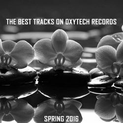 The Best Tracks on Oxytech Records. Spring 2016