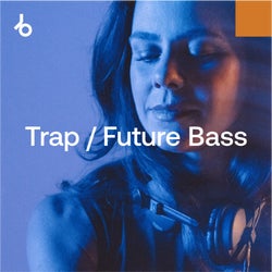 Warm Up Essentials 2026: Trap / Future Bass