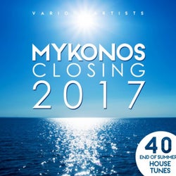 Mykonos Closing 2017 (40 End of Summer House Tunes)