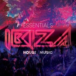 Essentials Ibiza House Music