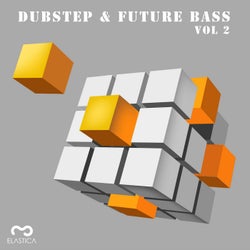 Dubstep & Future Bass Vol. 2