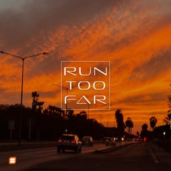 Run too far