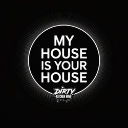 MY HOUSE IS YOUR HOUSE, Vol. 1