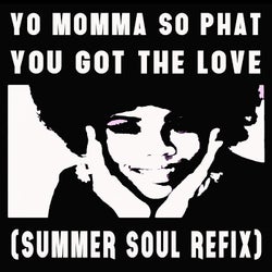 You Got the Love (Summer Soul Refix)