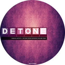 Detone House Sessions (Volume Two)