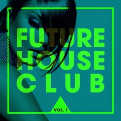 Future House Club, Vol. 1