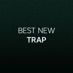 Best New Trap: July