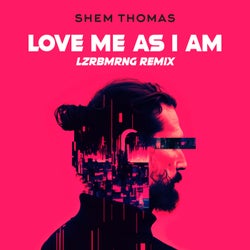 Love Me As I Am (Lazer Boomerang Remix)