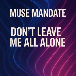 Don't Leave Me All Alone