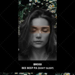 BEE BEEP PA (Don't Sleep)