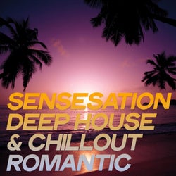 Sensesation Deep House & Chillout Romantic