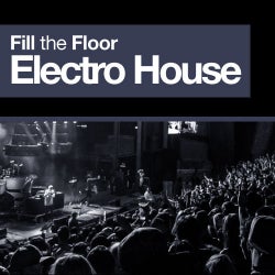 Fill The Floor: Electro House