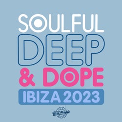 Soulful Deep & Dope Ibiza 2023
