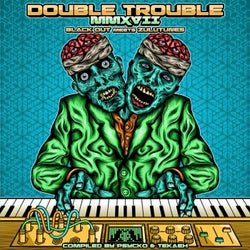 Double Trouble MMXVII