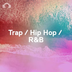 Summer Recap: Trap / Hip-Hop / R&B