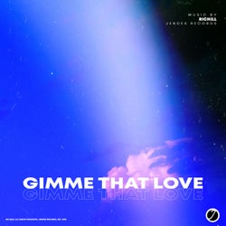 Gimme That Love
