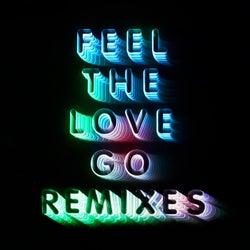 Feel The Love Go - Remixes