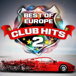 Best of Europe Club Hits, Vol. 2 Vip Edition (The Ultimate Trance, Dance and House Session)