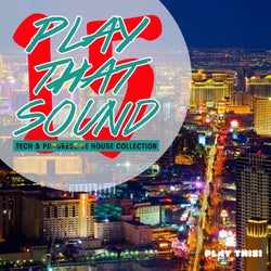 Play That Sound - Tech & Progressive House Collection, Vol. 15