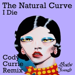 I Die (Cody Currie Remix)