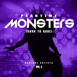 Peaktime Monsters, Vol. 3 (Born To Rave)