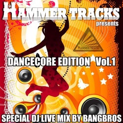 Hammer Tracks Dancecore Edition Volume 1
