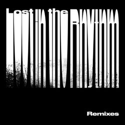 Lost In The Rhythm Remixes