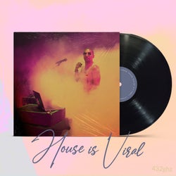 HouSe iS vIRal