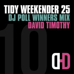 Tidy Weekender 25: DJ Poll Winners Mix 10 - David Timothy