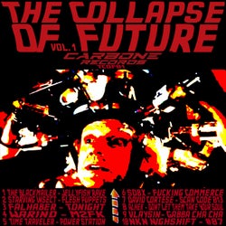 The Collapse Of Future Vol.1