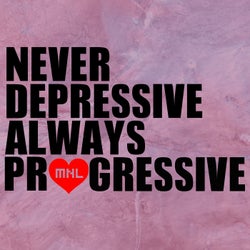 Never Depressive Always Progressive