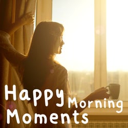 Happy Morning Moments