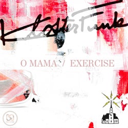 O Mama / Exercise