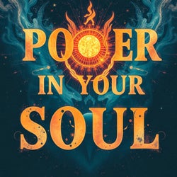 Power in Your Soul