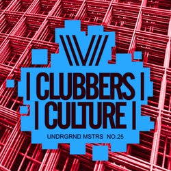 Clubbers Culture: Undrgrnd Mstrs, No.25