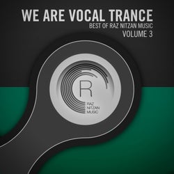 We Are Vocal Trance - The Best Of Raz Nitzan Music, Vol. 3