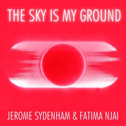 The Sky Is My Ground