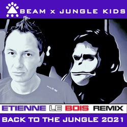 Back to the Jungle 2021 (Etienne Le Bois Remix)