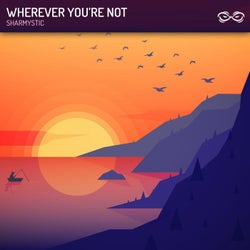 Wherever You're Not