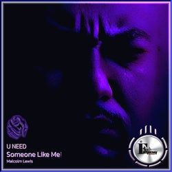 U need Someone Like Me!