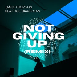 Not Giving Up (Jamie Thomson Club Remix)
