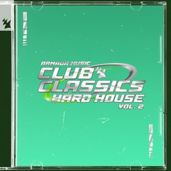 Club Classics - Hard House, Vol. 2 - Armada Music - Extended Versions