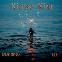 Kimse Kim (feat. EFE)
