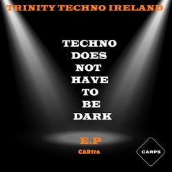 TECHNO DOES NOT HAVE TO BE DARK
