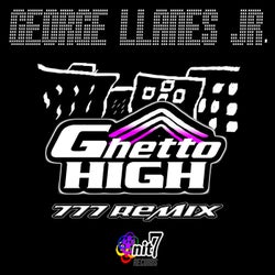 Ghetto High (777 Remix)